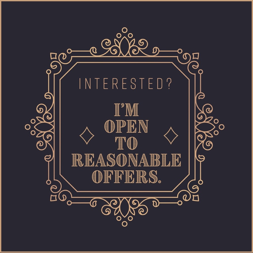 I accept reasonable offers!